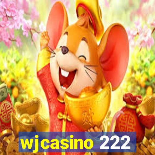 wjcasino 222